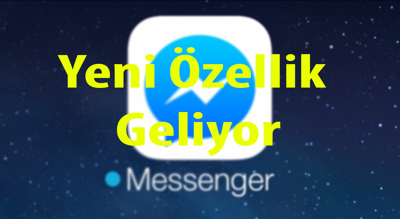 Facebook Messenger'a Oldukça Kullanışlı Bir Özellik Dah